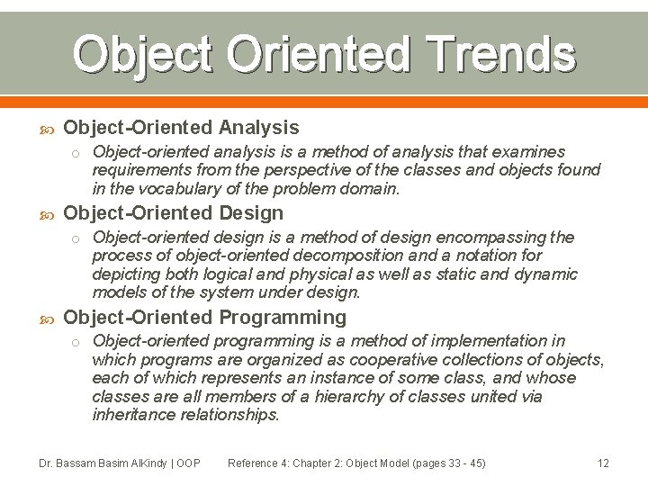 Object Oriented Trends Object-Oriented Analysis o Object-oriented analysis is a method of analysis that Object Oriented Trends Object-Oriented Analysis o Object-oriented analysis is a method of analysis that