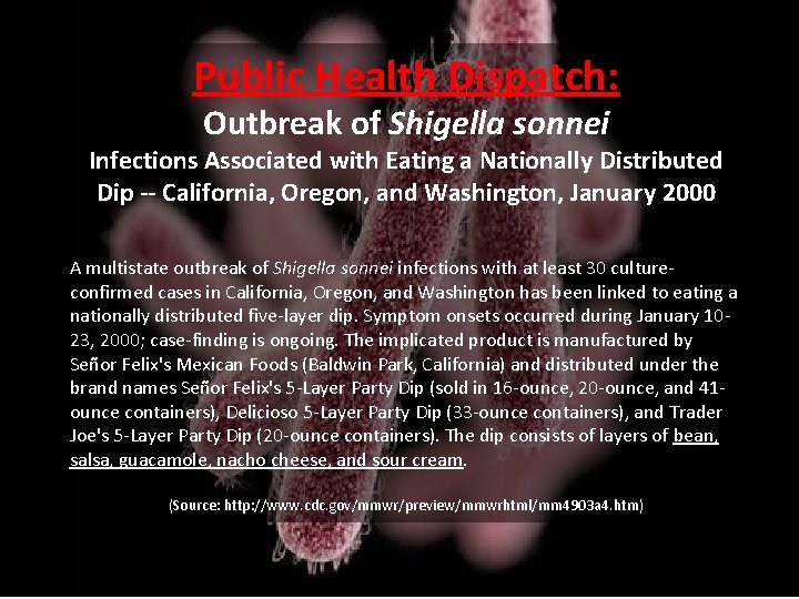 Public Health Dispatch: Outbreak of Shigella sonnei Infections Associated with Eating a Nationally Distributed