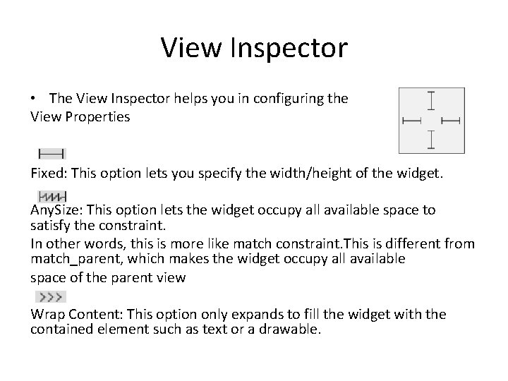 View Inspector • The View Inspector helps you in configuring the View Properties Fixed: