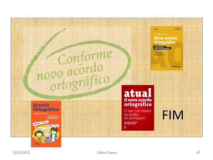 FIM 10/01/2012 Odete Duarte 47 