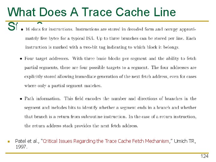 What Does A Trace Cache Line Store? n Patel et al. , “Critical Issues What Does A Trace Cache Line Store? n Patel et al. , “Critical Issues