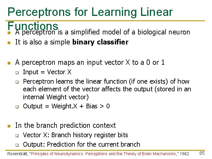 Perceptrons for Learning Linear Functions n A perceptron is a simplified model of a