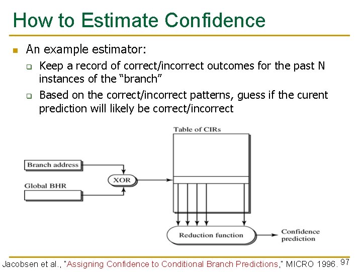 How to Estimate Confidence n An example estimator: q q Keep a record of How to Estimate Confidence n An example estimator: q q Keep a record of
