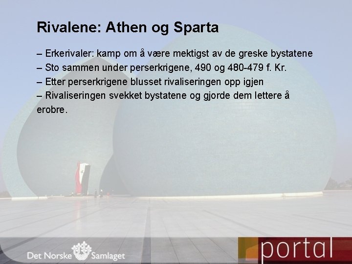 Rivalene: Athen og Sparta – Erkerivaler: kamp om å være mektigst av de greske