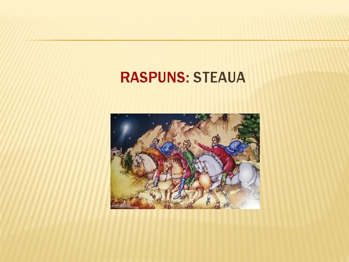 RASPUNS: STEAUA 