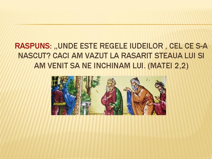 RASPUNS: , , UNDE ESTE REGELE IUDEILOR , CEL CE S-A NASCUT? CACI AM