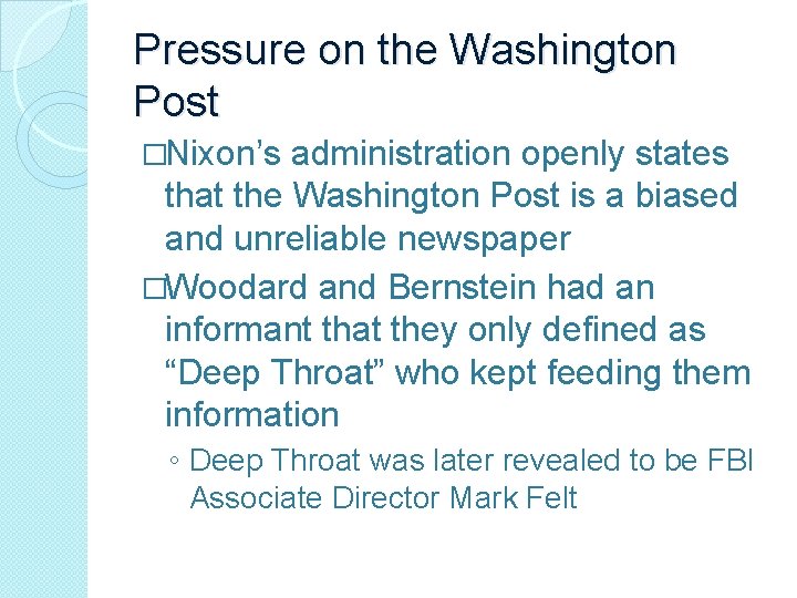 Pressure on the Washington Post �Nixon’s administration openly states that the Washington Post is