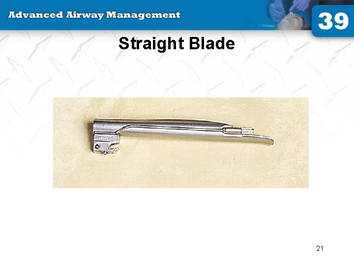 Straight Blade 21 