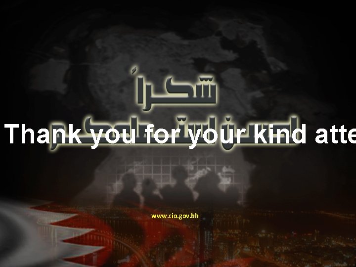Thank you for your kind atte www. cio. gov. bh 