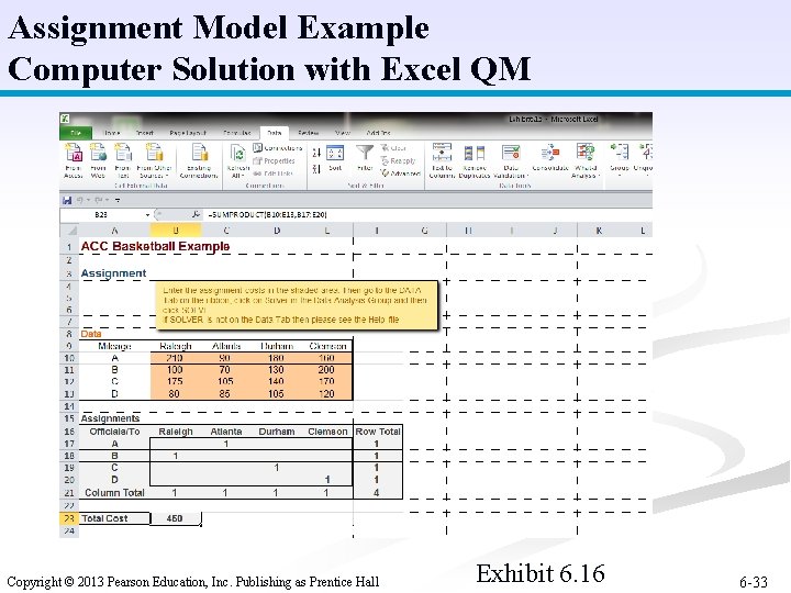Assignment Model Example Computer Solution with Excel QM Copyright © 2013 Pearson Education, Inc.