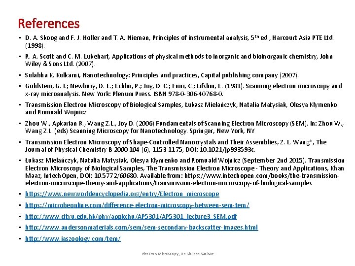 References • D. A. Skoog and F. J. Holler and T. A. Nieman, Principles References • D. A. Skoog and F. J. Holler and T. A. Nieman, Principles