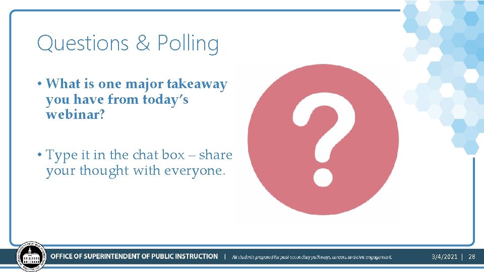 Questions & Polling 4 3 • What is one major takeaway you have from
