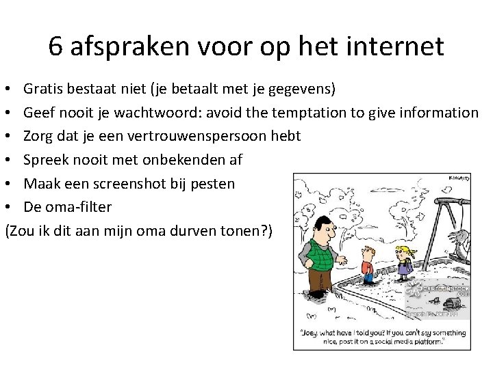 6 afspraken voor op het internet • Gratis bestaat niet (je betaalt met je