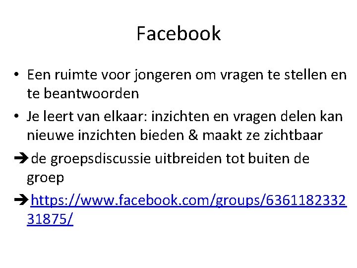 Facebook • Een ruimte voor jongeren om vragen te stellen en te beantwoorden •