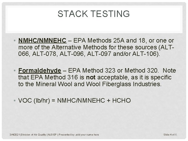 STACK TESTING • NMHC/NMNEHC – EPA Methods 25 A and 18, or one or STACK TESTING • NMHC/NMNEHC – EPA Methods 25 A and 18, or one or