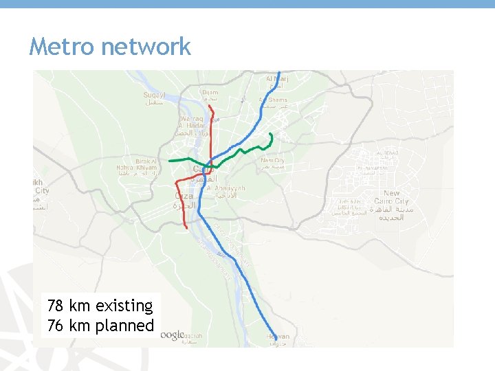 Metro network 78 km existing 76 km planned 