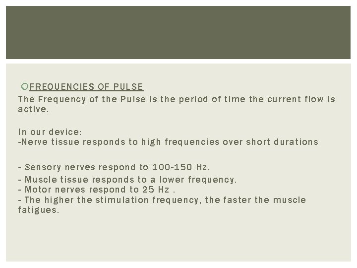  FREQUENCIES OF PULSE The Frequency of the Pulse is the period of time