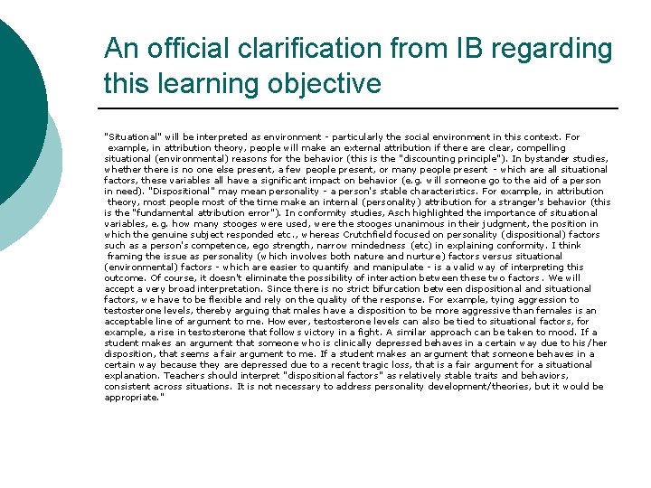 An official clarification from IB regarding this learning objective "Situational" will be interpreted as An official clarification from IB regarding this learning objective "Situational" will be interpreted as
