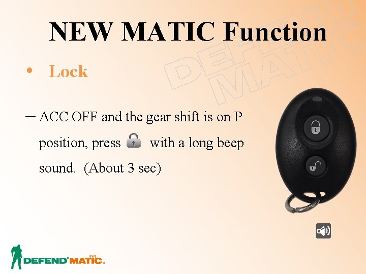 NEW MATIC Function Lock ─ ACC OFF and the gear shift is on P