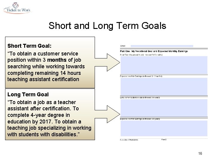 Short and Long Term Goals Short Term Goal: “To obtain a customer service position