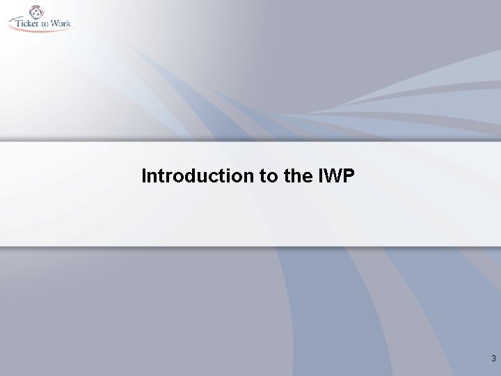 Introduction to the IWP 3 
