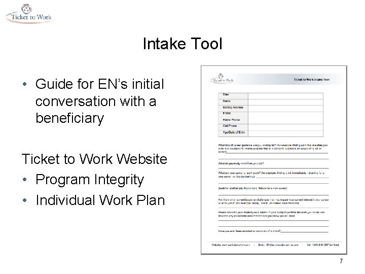 Intake Tool • Guide for EN’s initial conversation with a beneficiary Ticket to Work