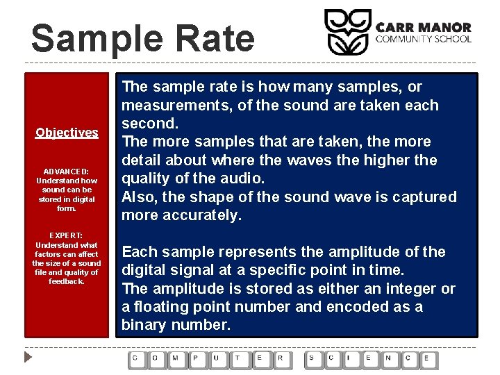 Sample Rate Objectives ADVANCED: Understand how sound can be stored in digital form. EXPERT: