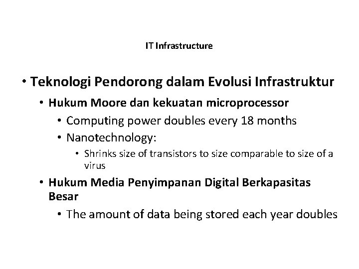 IT Infrastructure • Teknologi Pendorong dalam Evolusi Infrastruktur • Hukum Moore dan kekuatan microprocessor