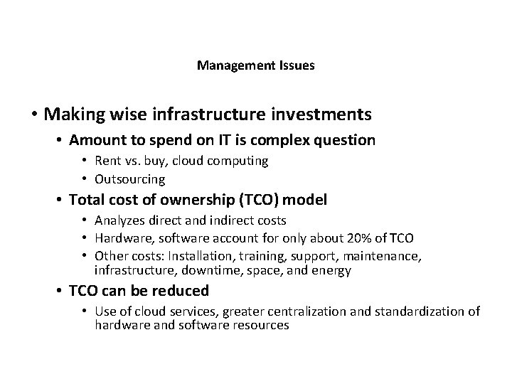 Management Issues • Making wise infrastructure investments • Amount to spend on IT is