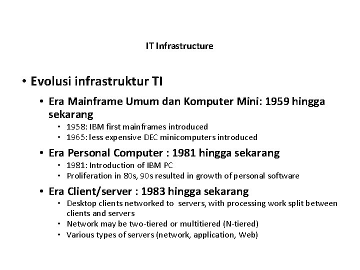 IT Infrastructure • Evolusi infrastruktur TI • Era Mainframe Umum dan Komputer Mini: 1959
