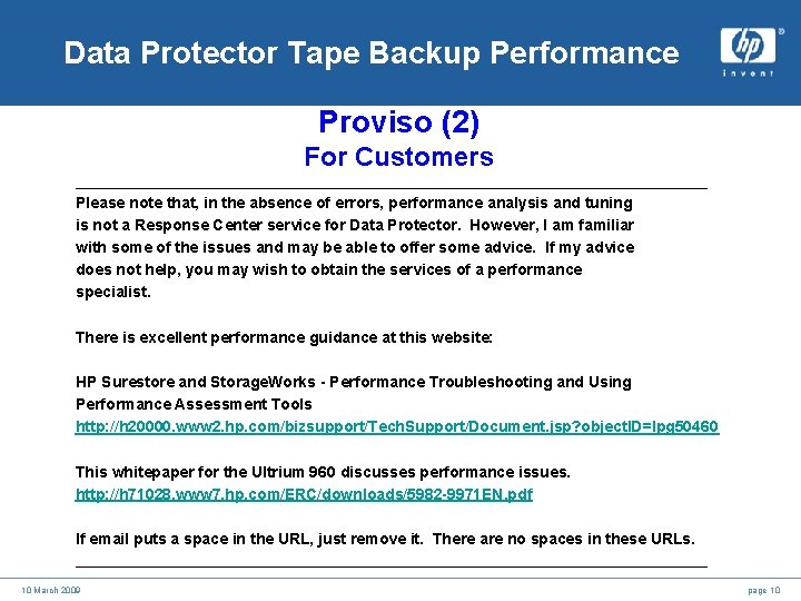 Data Protector Tape Backup Performance Proviso (2) For Customers _____________________________________ Please note that, in