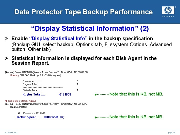 Data Protector Tape Backup Performance “Display Statistical Information” (2) Ø Enable “Display Statistical Info”