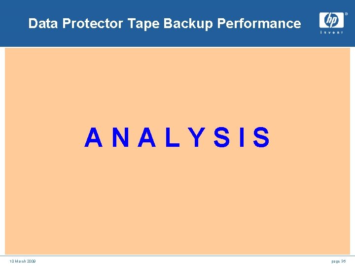 Data Protector Tape Backup Performance A N A L Y S I S 10