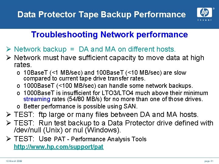 Data Protector Tape Backup Performance Troubleshooting Network performance Ø Network backup = DA and