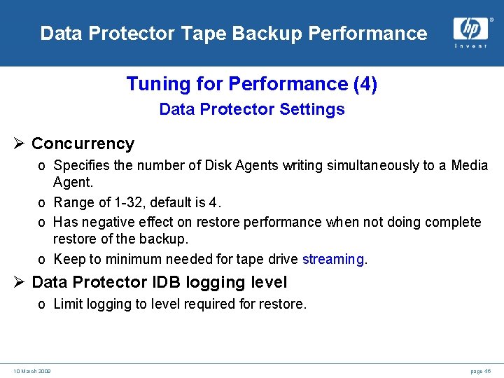 Data Protector Tape Backup Performance Tuning for Performance (4) Data Protector Settings Ø Concurrency