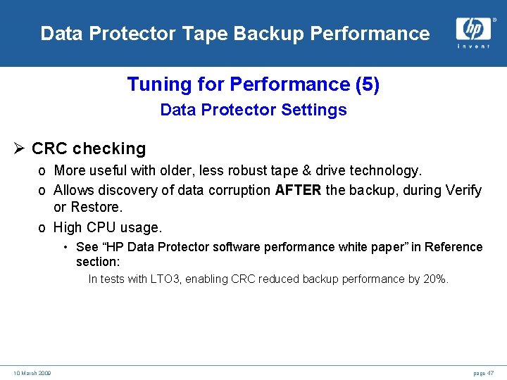 Data Protector Tape Backup Performance Tuning for Performance (5) Data Protector Settings Ø CRC