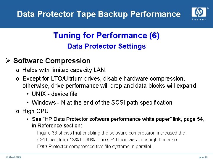 Data Protector Tape Backup Performance Tuning for Performance (6) Data Protector Settings Ø Software