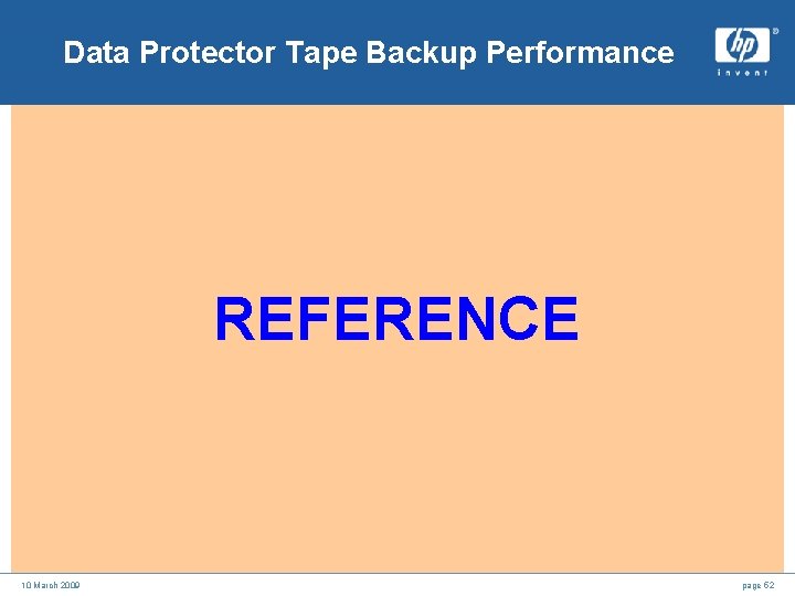 Data Protector Tape Backup Performance REFERENCE 10 March 2009 page 52 