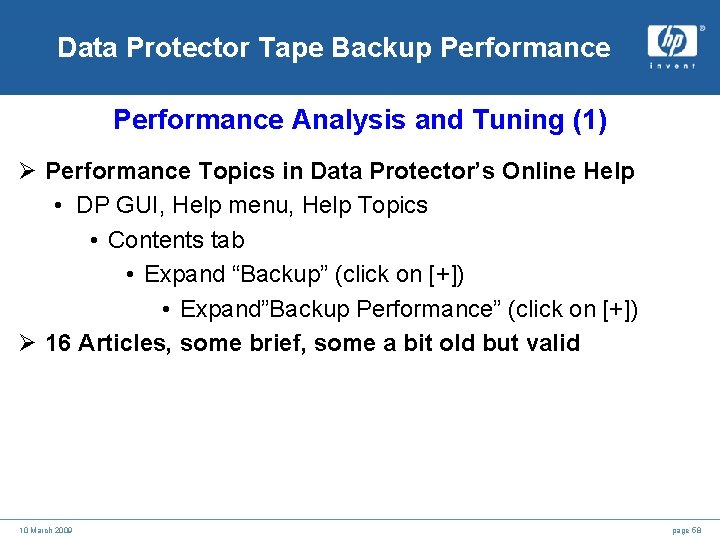 Data Protector Tape Backup Performance Analysis and Tuning (1) Ø Performance Topics in Data