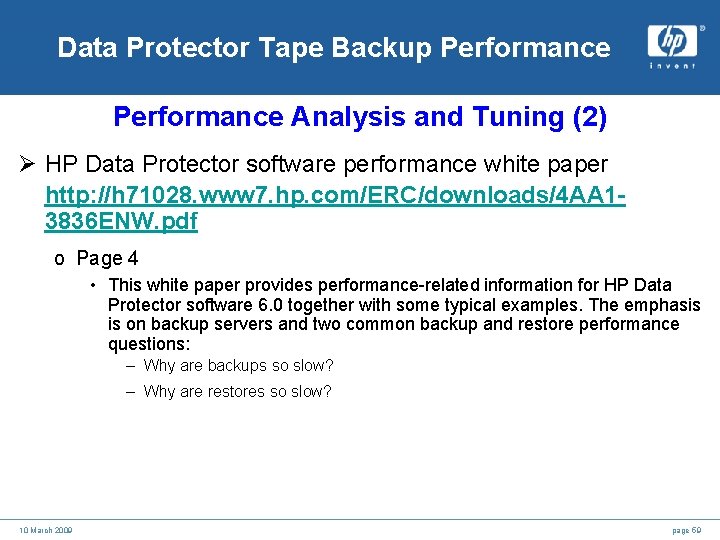 Data Protector Tape Backup Performance Analysis and Tuning (2) Ø HP Data Protector software