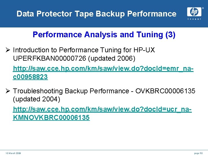 Data Protector Tape Backup Performance Analysis and Tuning (3) Ø Introduction to Performance Tuning