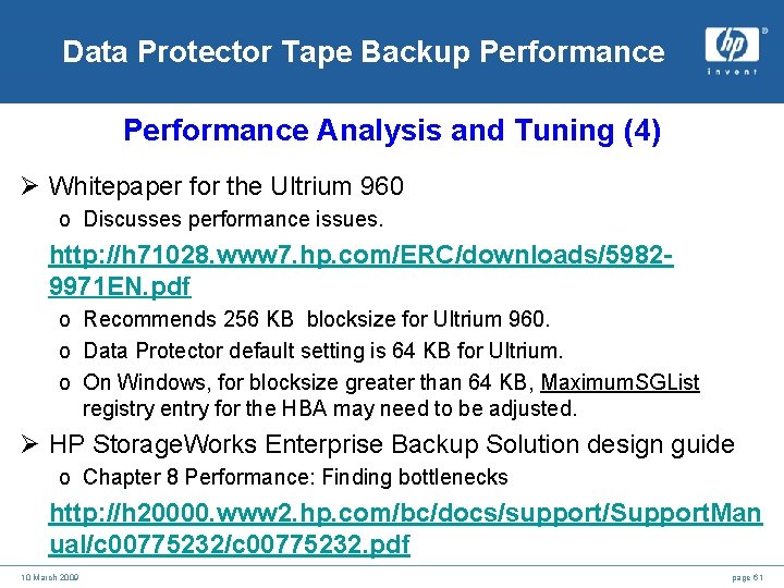 Data Protector Tape Backup Performance Analysis and Tuning (4) Ø Whitepaper for the Ultrium
