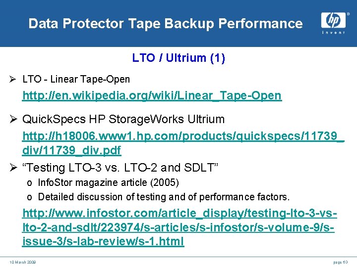 Data Protector Tape Backup Performance LTO / Ultrium (1) Ø LTO - Linear Tape-Open