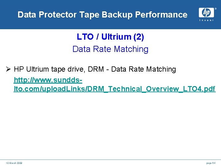 Data Protector Tape Backup Performance LTO / Ultrium (2) Data Rate Matching Ø HP