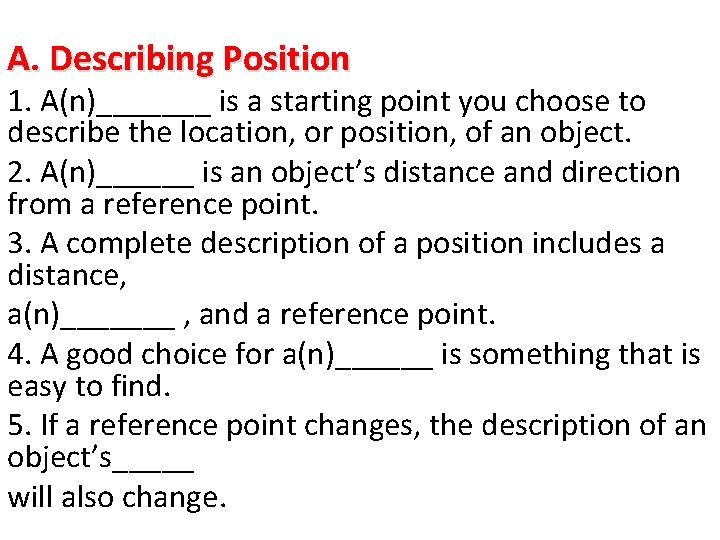A. Describing Position 1. A(n)_______ is a starting point you choose to describe the