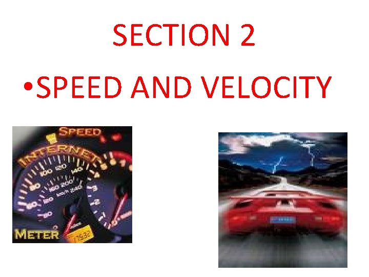 SECTION 2 • SPEED AND VELOCITY 