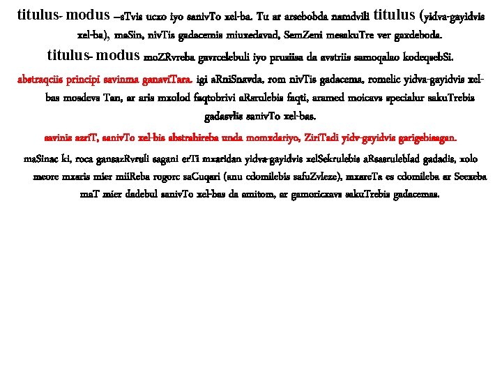 titulus- modus –s. Tvis ucxo iyo saniv. To xel-ba. Tu ar arsebobda namdvili titulus