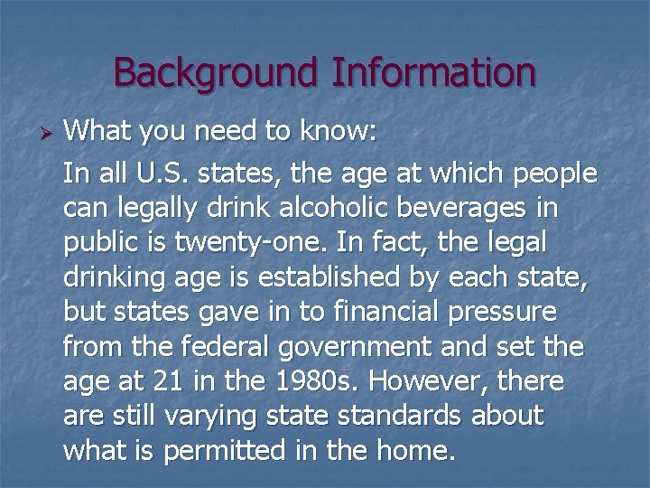 Background Information Ø What you need to know: In all U. S. states, the