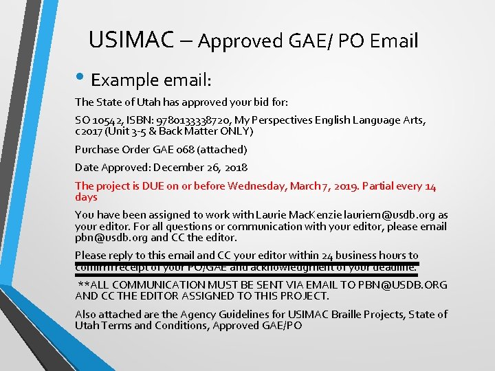 USIMAC – Approved GAE/ PO Email • Example email: The State of Utah has