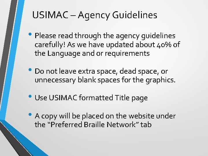 USIMAC – Agency Guidelines • Please read through the agency guidelines carefully! As we